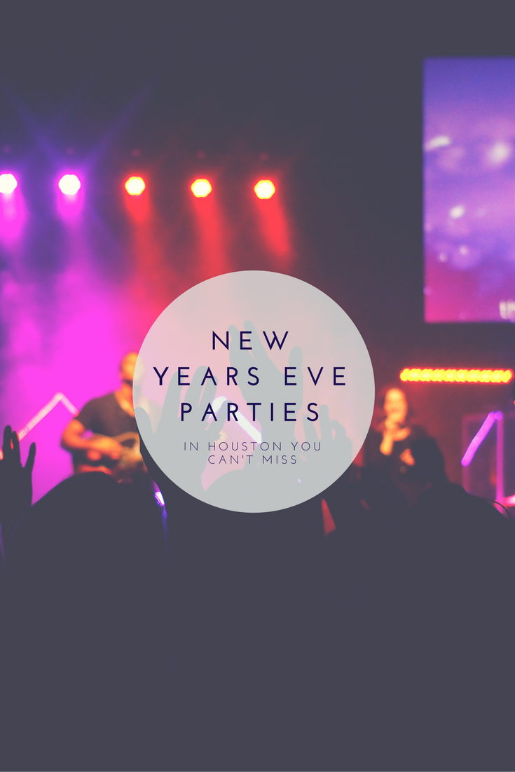 5 New Years Eve Parties in Houston You Can't Miss MCLife Houston