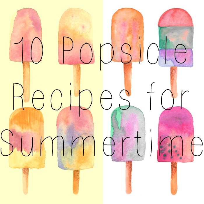 10 popsicle recipes for summertime