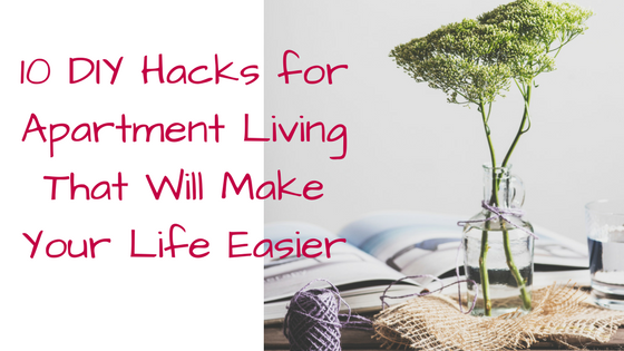 10 Diy Hacks For Apartment Living That Will Make Your Life Easier Mclife Houston