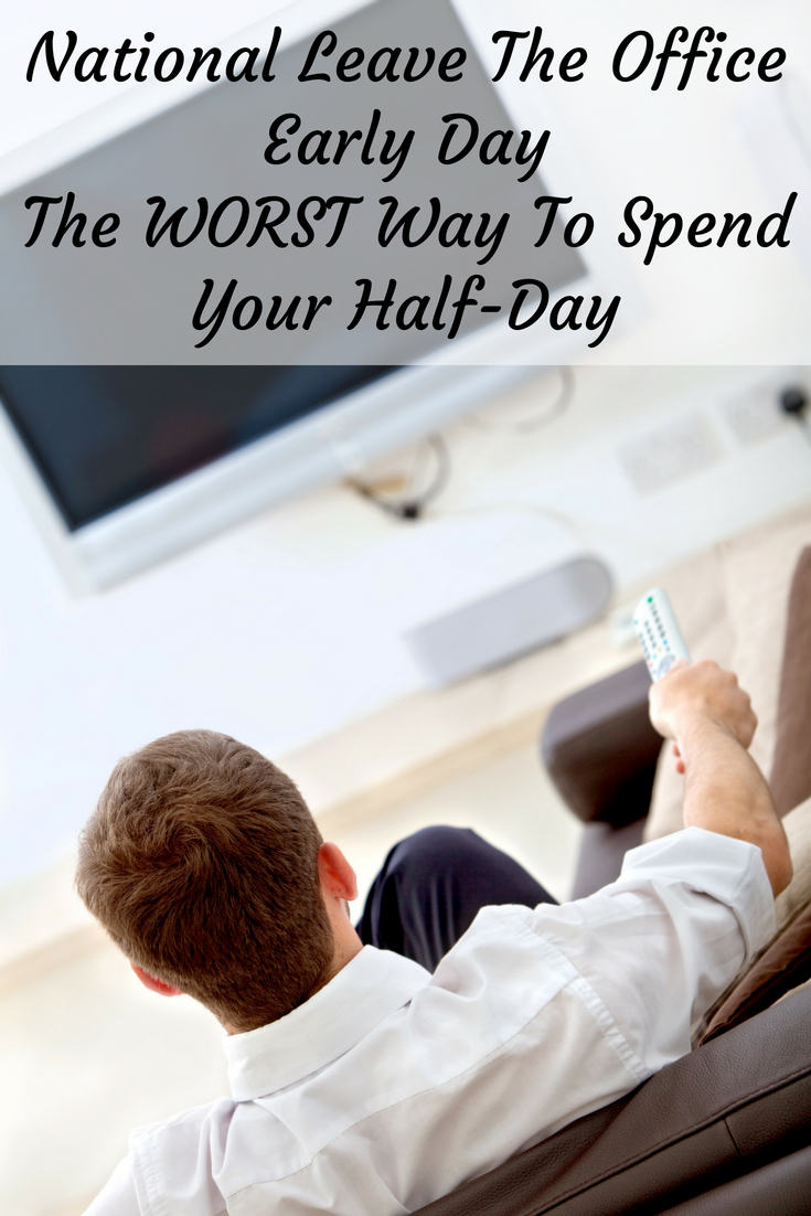 We're fast approaching National Leave the Office Early and it's a great excuse to take a look at the habits we fall into during our work time and the after work hours. Typically we end up spending most of our time engaged in tasks that don't fulfill us or make us happy. The daily tasks and chores associated with our routines are not the most fun and they're not great for using on a day we leave early from work! 