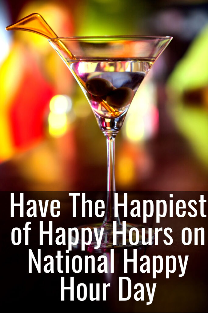 Have The Happiest of Happy Hours on National Happy Hour Day MCLife