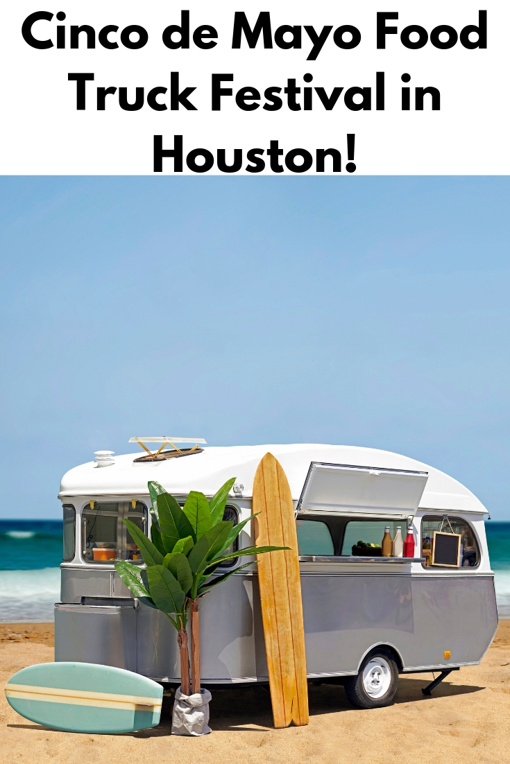 The best way to celebrate Cinco de Mayo is with a food truck festival! The Houston food truck festival is a great way to celebrate with some great food!