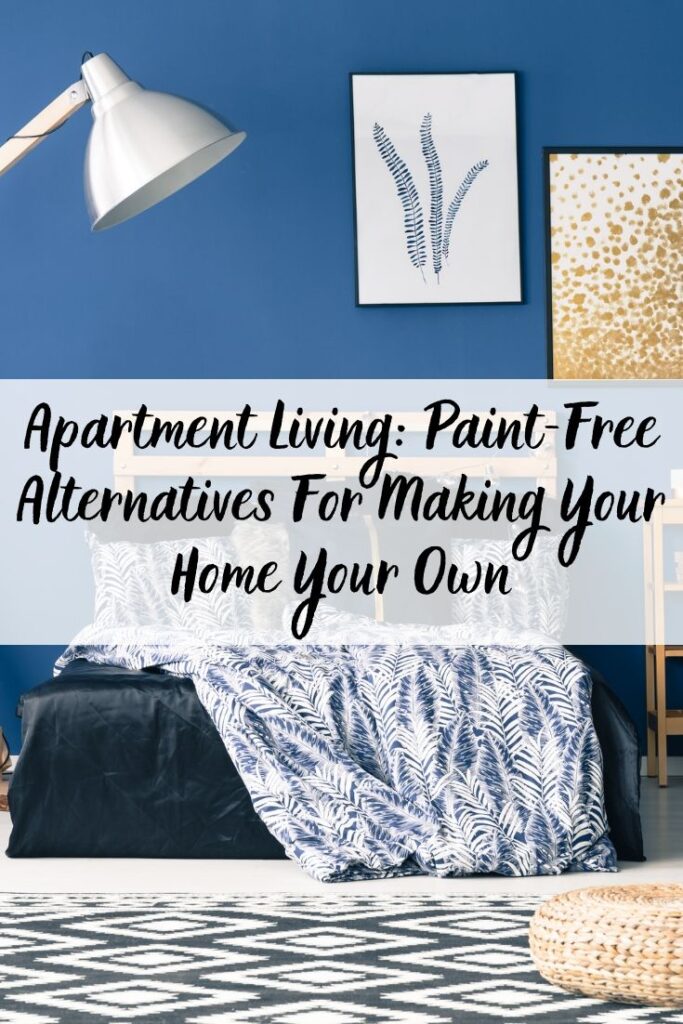 Apartment Living: Paint-Free Alternatives For Making Your Home Your Own