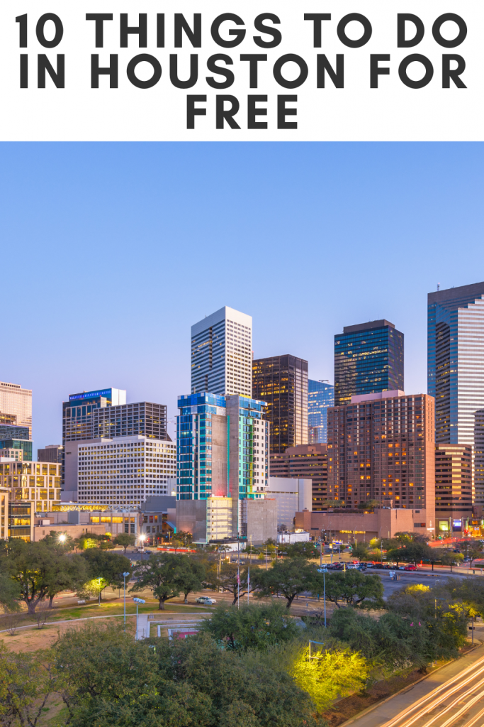 pin showing title of top 10 things to do in Houston for free with image of Houston skyline below 